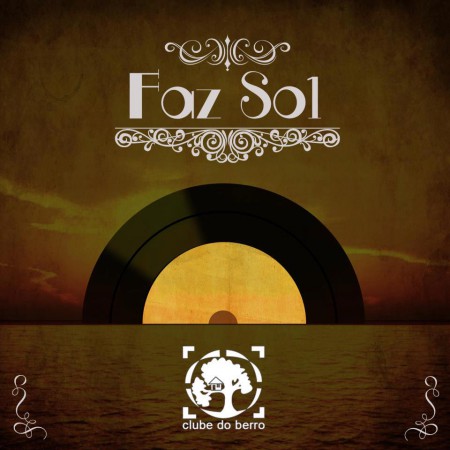 Clube do Berro lança o single intitulado “Faz Sol”.