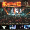 Compre agora o CD ao Vivo do Realidade Cruel, incluindo duas faixas inéditas.