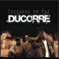 Álbum: Ducorre - Chegando em Paz [Prod. Mr. Parmi] (2012) .