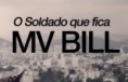 “Soldado Que Fica” é o nome da nova música de Mv Bill.