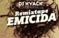 Baixe "DJ Nyack Apresenta: Remixtape Emicida".